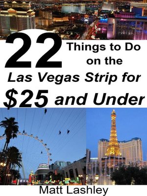 cover image of 22 Things to Do on the Las Vegas Strip for $25 and Under